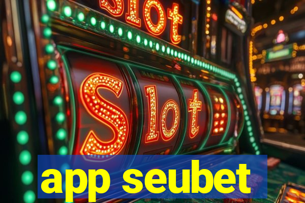 app seubet